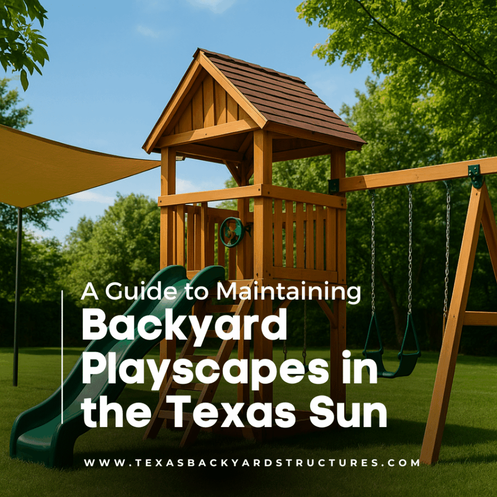 Maintaining premium backyard playscapes in austin texas